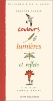 Couleurs, lumires, reflets ( Posie, Acte Sud Junior )