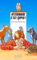 Vtrinaire, cest super ( Rageot, Cascade )