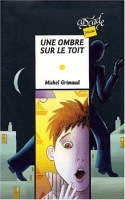 Une ombre sur le toit ( Rageot, Cascade Policier )