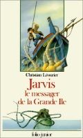 Jarvis, le messager de la grande le ( Gallimard, Folio Junior )